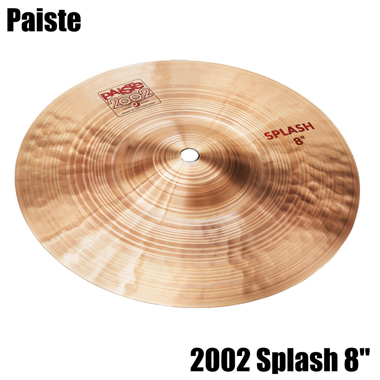 Paiste パイステ 2002 Splash 8 スプラッシュ シンバル 8インチ【2002 SPL 8】【 7月11日時点メーカー在庫あり 】 ドラム シンバル｜ワタナベ楽器　ＳＨＯＰ 19,594円