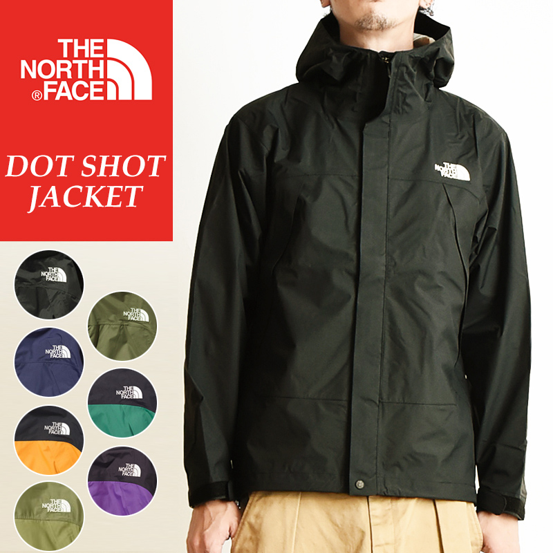 保存版 国内正規品 新色追加 ノースフェイス The North Face ドットショットジャケット Dot Shot Jacket Np メンズ マウンテンジャケット マウンテンパーカー ナイロンパーカー 撥水 防水 キャンプ アウトドア 50 Off Www Lexusoman Com