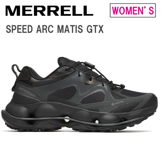 MERRELL メレル 【レディース】機敏さ 円弧 マティス ゴアテックス 【黒いこと】 W038690 SPEED ARC MATIS GTX 雨合羽透湿 山歩きシューズ ヴィブラム メガグリップ