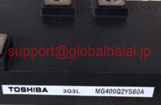 新品【東京発★適格請求書★税込】MG400Q2YS60A TOSHIBA IGBT MODULE MG400Q2YS-60A【6ヶ月保証】|Global Halal Japan