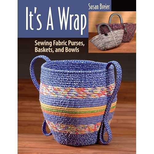 Stackpole Books paperback Book, It's a Wrap: Sewing Fabric Purses, Baskets, and Bowls