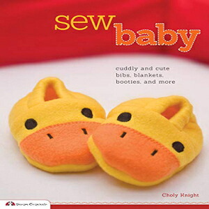 洋書 Paperback, Sew Baby: Cuddly and Cute Bibs, Blankets, Booties, and More (Design Originals)