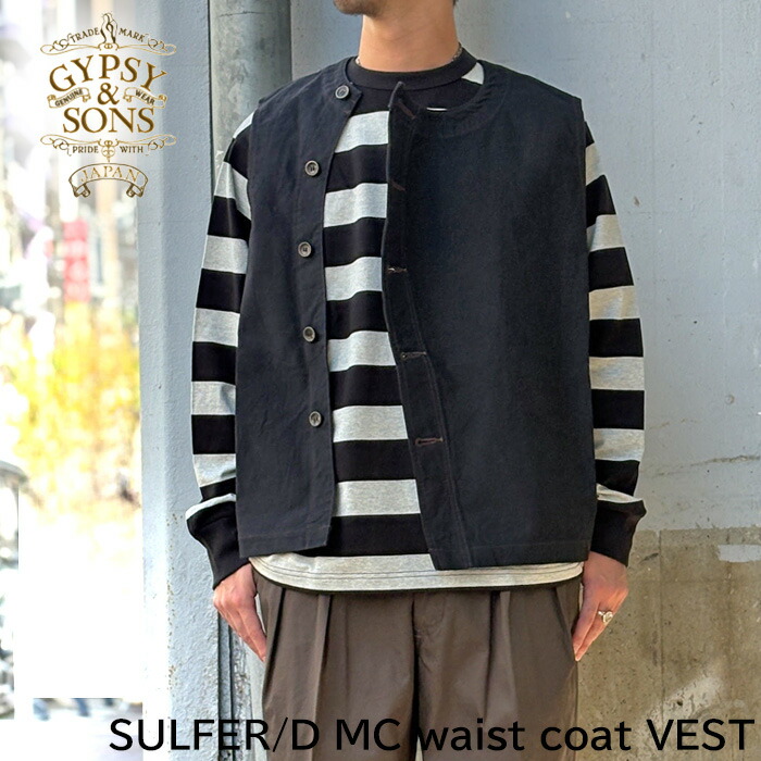 2026SS GYPSY&SONS ジプシーアンドサンズ GS2549912 SULFER/D MC waist coat VEST ウエスト コート ベスト ワークベスト アメカジ ジレ ブラック シンチバック