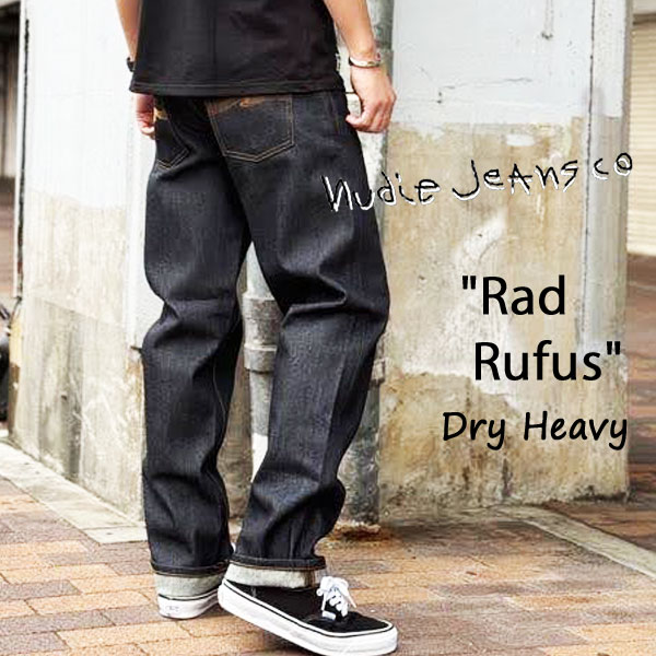NUDIE JEANS ヌーディージーンズ RAD RUFUS ラッドルーファス ［ DRY HEAVY ］ドライヘビー RADRUFUS ユニセックス14.15oz リジッドデニム レングス32 26,862円
