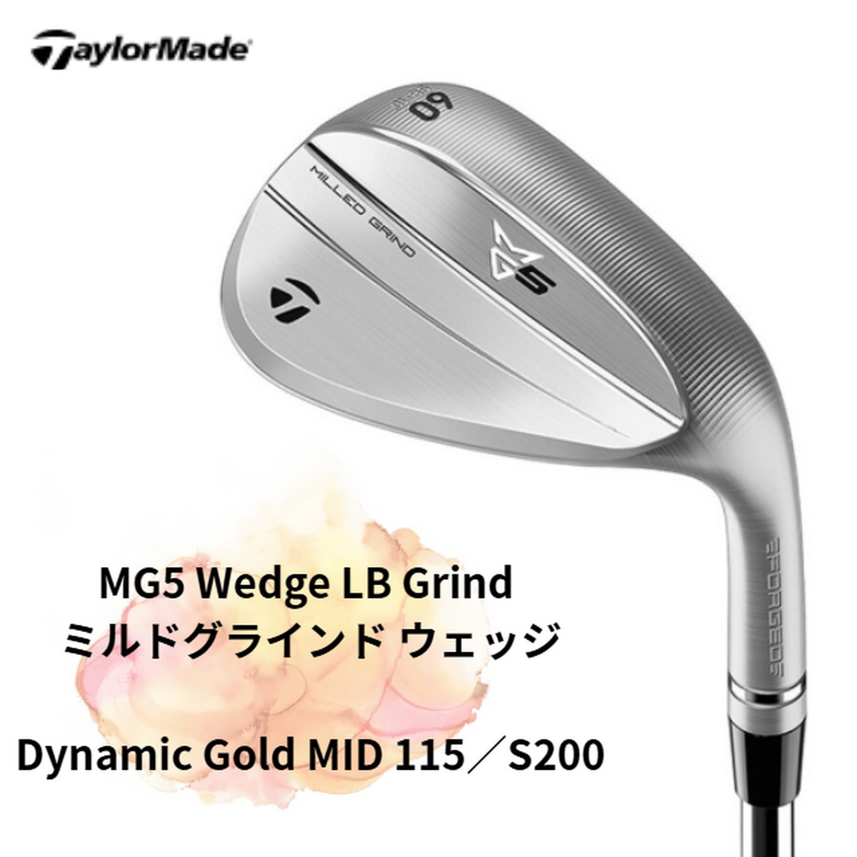 送料無料!【新品】テーラーメイド MG5 Wedge LB Grind ミルドグラインド ウェッジ Dynamic Gold MID 115/S200 スチールシャフト 2025年モデル【w52】|ゴルフバカ一代