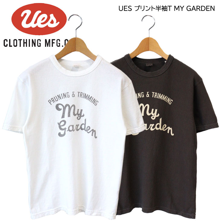 UES ウエス 刷り上げる半袖Ｔ MY GARDEN 分かりやすい オーガニックコットン オーガニック 綿織物 綿100％ 春夏 刷り上げる 染み込み刷り上げる オシャレ お一揃い 庭園 ガーデニング 日本製 出どころ 思わしい 整理保存用具のど首 天竺出どころ 伸縮性 経年上がり下がり 色褪せ ヴィンテージ感