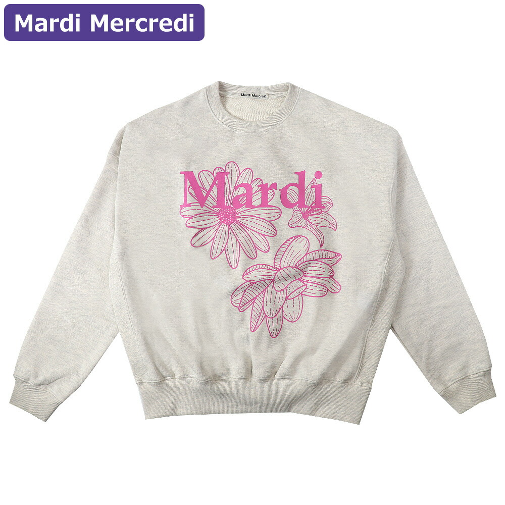 【Mardi Mercredi】スウェット・レーナー グレー 即日発送 楽天市場】マルディメクルディ Mardi Mercredi スウェット