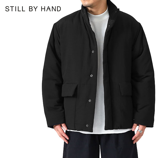 Still By Hand スティルバイハンド スタンドカラー 中綿ジャケット BL03253 ナイロンダウン メンズ