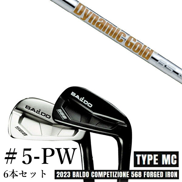 カスタムクラブ 2023 BALDO バルドコンペチオーネ 568 アイアン タイプ エムシー MC #5-PW 6本セット ダイナミックゴールド 85 DG85 トゥルーテンパー