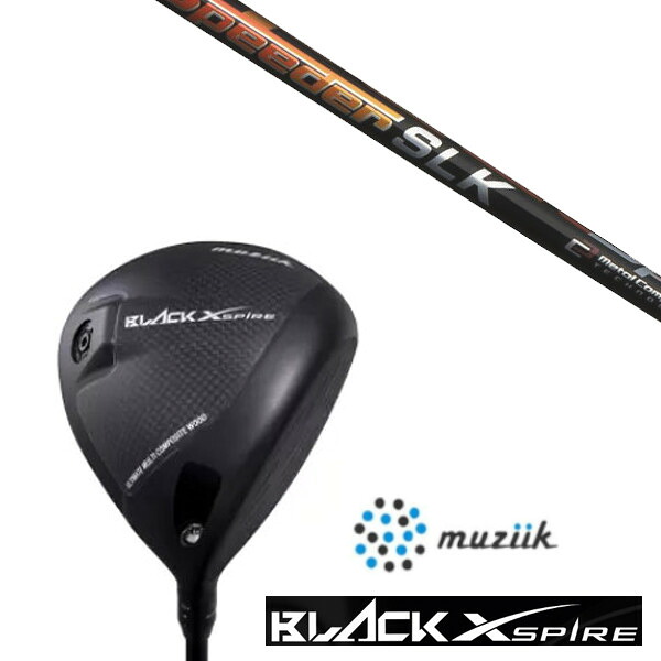 カスタムクラブ ムジーク On The Screw BLACK XSPIRE DRIVER SLEルール適合 フジクラ Speeder SLK シャフト｜ゴルフトゥエンティ