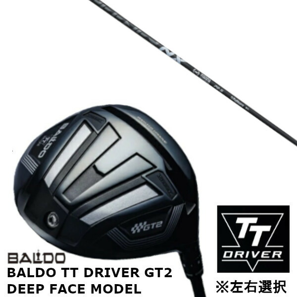 カスタムクラブ 【 左右選択 】正規販売店 バルド 2024 BALDO TT DRIVER GT2 DEEP FACE MODEL ディープ フェイス モデル ドライバー フジクラ スピーダー エヌエックス ブラック SPEEDER NX BLACK シャフト オーダーメイド ゴルフクラブ|ゴルフトゥエンティ