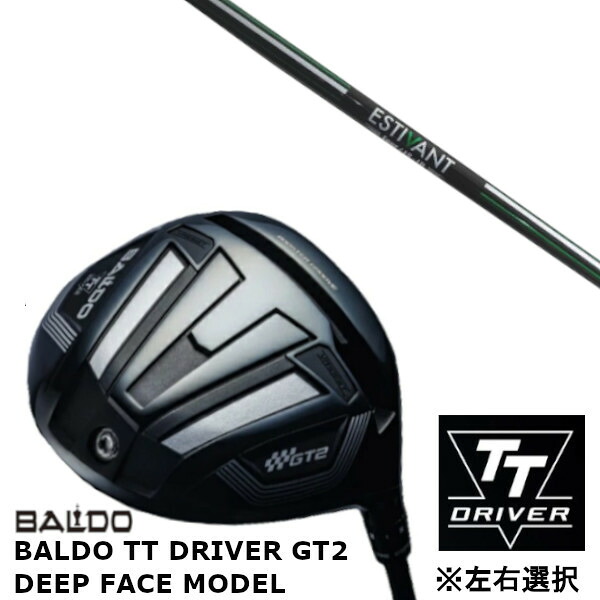 カスタム野球クラブ 【 決定づける選りわける 】置き目売りわたす店 バルド 2024 BALDO TT DRIVER GT2 DEEP FACE MODEL ディープ 人間の顔 青写真 １番ウッド エスティバン 四分子 ESTIVAN FOUR 立て坑 購入注文お手伝いさん ゴルフ野球クラブ