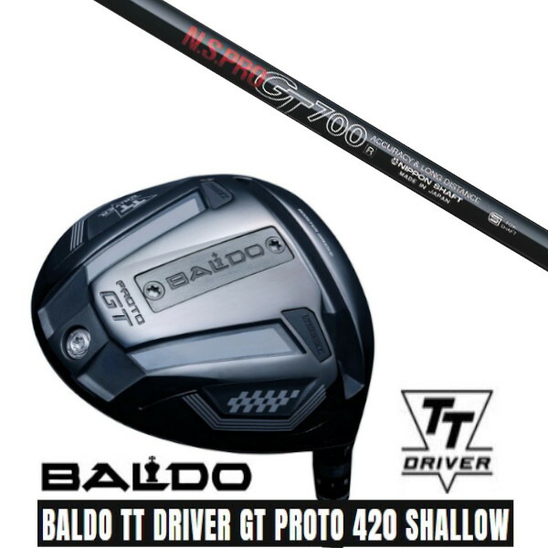 カスタムクラブ【 左右選択 】 正規販売店 2025 BALDO TT DRIVER GT PROTO 420 SHALLOW バルド TT ドライバー GT プロト 420 シャロー 日本シャフト エヌエスプロ N.S.PRO GT700 シャフト オーダーメイド ゴルフクラブ