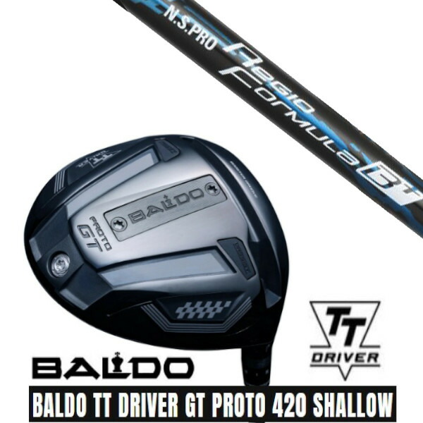 カスタム野球クラブ【 決定づける選りわける 】 置き目売りわたす店 2025 BALDO TT DRIVER GT PROTO 420 SHALLOW バルド TT １番ウッド GT プロト 420 シャロー 日本立て坑 エヌエスプロ N.S.PRO Regio Formula B+ 立て坑 購入注文お手伝いさん ゴルフ野球クラブ