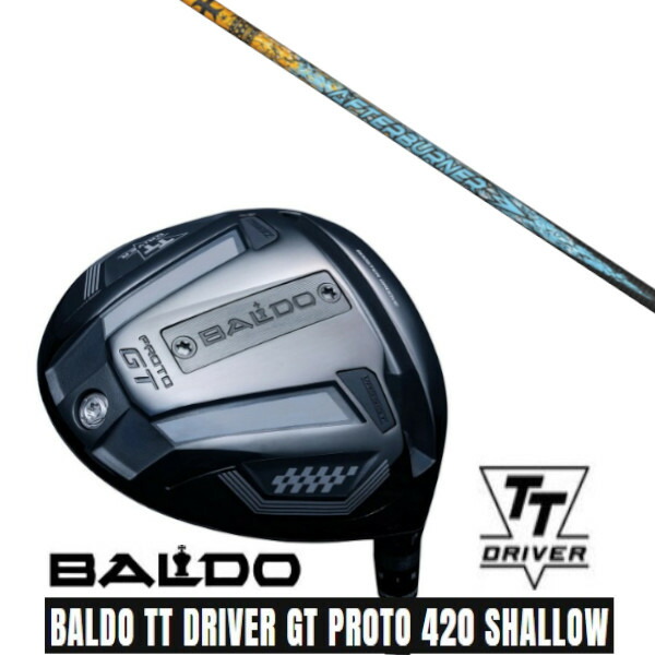 カスタムクラブ【 左右選択 】 正規販売店 2025 BALDO TT DRIVER GT PROTO 420 SHALLOW バルド TT ドライバー GT プロト 420 シャロー TRPX トリプルエックス アフターバーナー AFTERBURNER AB401 シャフト オーダーメイド ゴルフクラブ