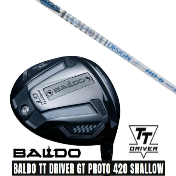 カスタム野球クラブ【 決定付ける選りすぐる 】 定まり売りわたす店 2025 BALDO TT DRIVER GT PROTO 420 SHALLOW バルド TT １番ウッド GT プロト 420 シャロー グラファイトデザイン 周遊旅行 TOUR AD 固定ディスク 立て坑 購入注文お手伝いさん ゴルフ野球クラブ