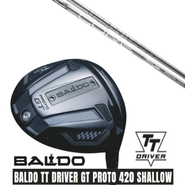 カスタムクラブ【 左右選択 】 正規販売店 2025 BALDO TT DRIVER GT PROTO 420 SHALLOW バルド TT ドライバー GT プロト 420 シャロー デザインチューニング コア CORE シャフト オーダーメイド ゴルフクラブ