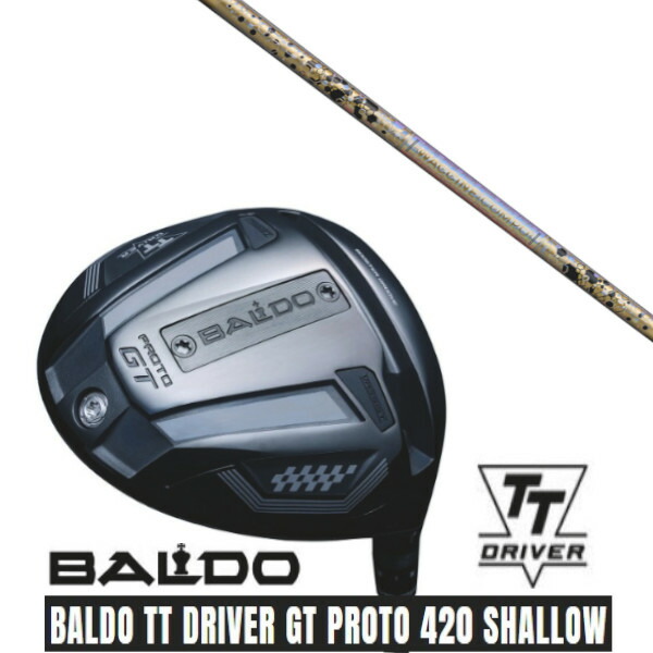 カスタムクラブ 【 左右選択 】正規販売店 2025 BALDO TT DRIVER GT PROTO 420 SHALLOW バルド TT ドライバー GT プロト 420 シャロー グラヴィティ ワクチンコンポ WACCINE compo GR38 premium シャフト オーダーメイド ゴルフクラブ