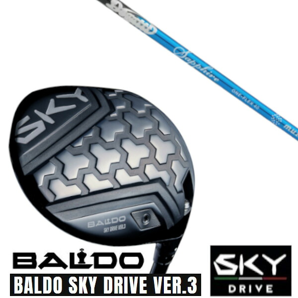 カスタムクラブ 正規販売店 2025 BALDO SKY DRIVE VER.3 バルド 2025 スカイドライブ バージョン3 ドライバー ムジーク ドガッティ ジェネレーション DOGATTI GENERATION Sapphire シャフト オーダーメイド ゴルフクラブ｜ゴルフトゥエンティ 69,094円