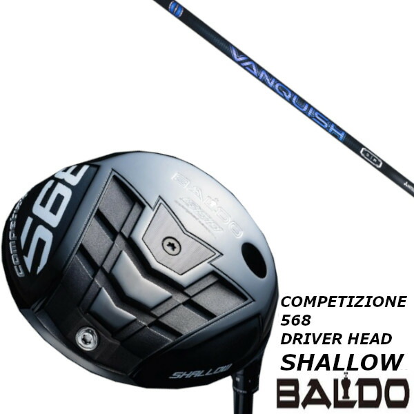 カスタムクラブ BALDO バルド コンペチオーネ 568 DRIVER HEAD SHALLOW ドライバー ヘッド シャロー モデル 三菱ケミカル VANQUISH ヴァンキッシュ 3 シリーズ シャフト オーダーメイド ゴルフクラブ｜ゴルフトゥエンティ