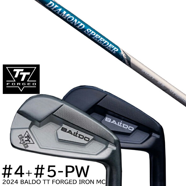 カスタムクラブ 2024年モデル バルド TT フォージドアイアンMC ツアーサテン ツアーブラック #4-PW 7本セット / DIAMOND Speeder IRON ダイヤモンドスピーダー フジクラ｜ゴルフトゥエンティ
