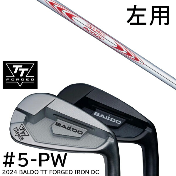 左用 カスタムクラブ 2024年モデル バルド TT フォージドアイアンDC ツアーサテン ツアーブラック #5-PW 6本セット / NSプロ モーダス3 ツアー130 エヌエスプロ