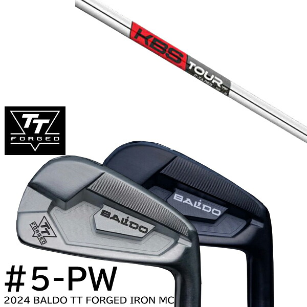 カスタムクラブ 2024年モデル バルド TT フォージドアイアンMC ツアーサテン ツアーブラック #5-PW 6本セット / KBS TOUR C-TAPER Cテーパー