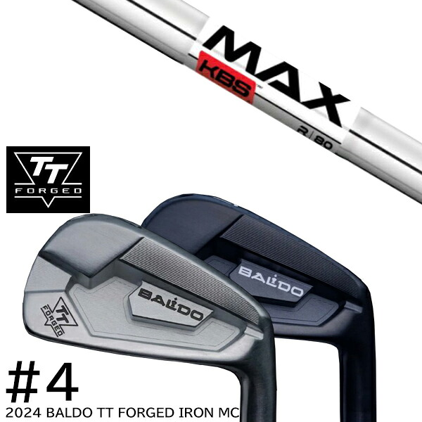 カスタムクラブ 2024年モデル バルド TT フォージドアイアンMC ツアーサテン ツアーブラック #4単品 / KBS MAX80 マックス80|ゴルフトゥエンティ