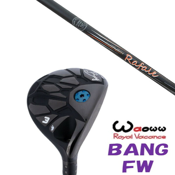 カスタムクラブ Waoww BANG FW ワオ バン フェアウェイウッド ラファール Rafale KT1.0 ドライバーシャフト ヘッドカバー付き オーダーメイド｜ゴルフトゥエンティ