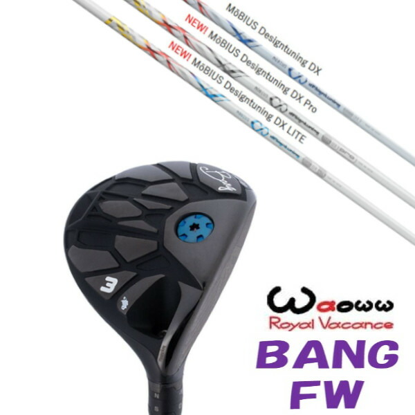 カスタムクラブ Waoww BANG FW ワオ バン フェアウェイウッド デザインチューニング Design Tuning M・・BIUS/Pro/ M・・BIUS LITE メビウス プロ ライト ドライバーシャフト ヘッドカバー付き オーダーメイド