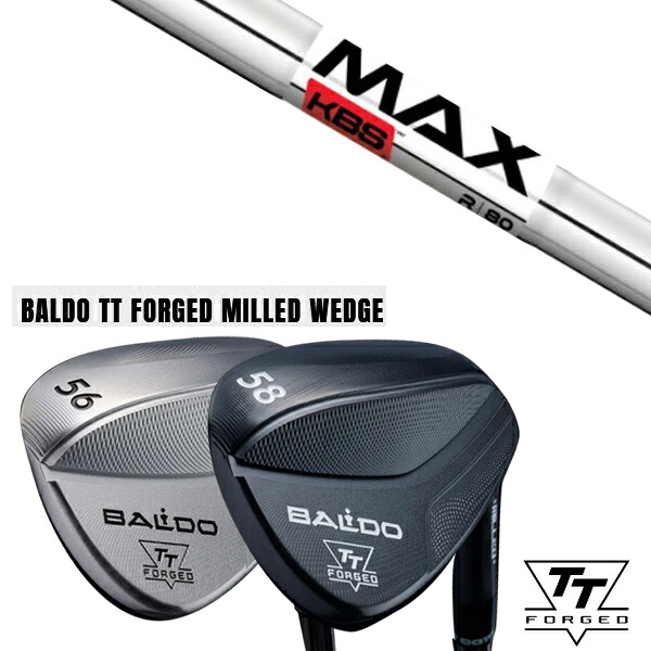 左右 / カスタムクラブ 2024年モデル バルド TT フォージド ミルド ウェッジ ツアーサテン ツアーブラック / KBS MAX80 マックス80
