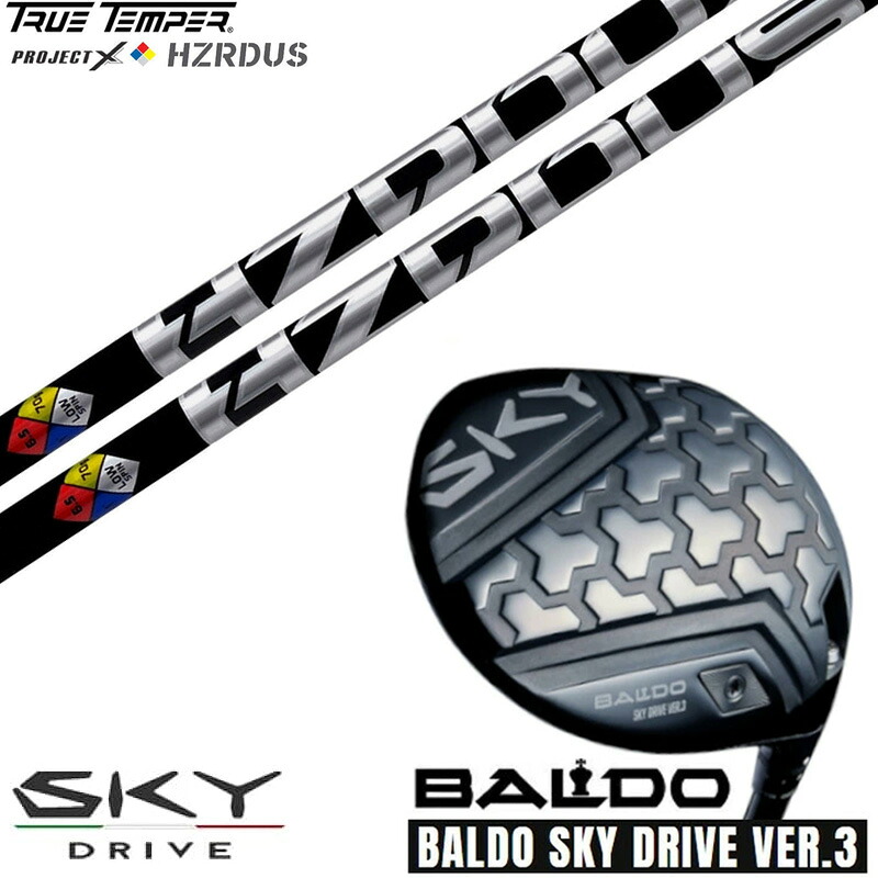 カスタムクラブ 正規販売店 2025 BALDO SKY DRIVE VER.3 バルド 2025 スカイドライブ バージョン3 ドライバー TRUETEMPER トゥルーテンパー PROJECT X HZRDUS BLACK GEN4 プロジェクトＸ ハザーダスブラック第4世代 シャフト オーダーメイド ゴルフクラブ
