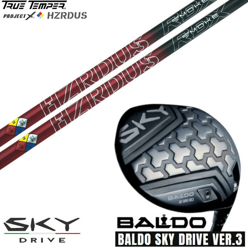カスタムクラブ 正規販売店 2025 BALDO SKY DRIVE VER.3 バルド 2025 スカイドライブ バージョン3 ドライバー TRUETEMPER トゥルーテンパー PROJECT X HZRDUS SMOKE RED RDX プロジェクトＸ ハザーダススモークレッドRDX シャフト オーダーメイド ゴルフクラブ