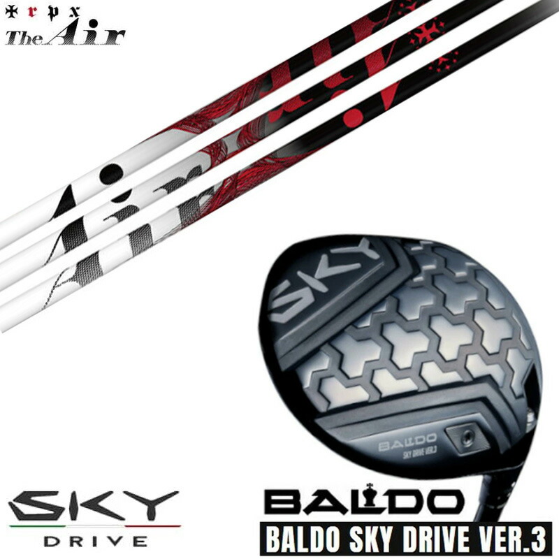 カスタムクラブ 正規販売店 2025 BALDO SKY DRIVE VER.3 バルド 2025 スカイドライブ バージョン3 ドライバードライバー トリプルエックス TRPX The Air ジ エアー シャフト オーダーメイド ゴルフクラブ