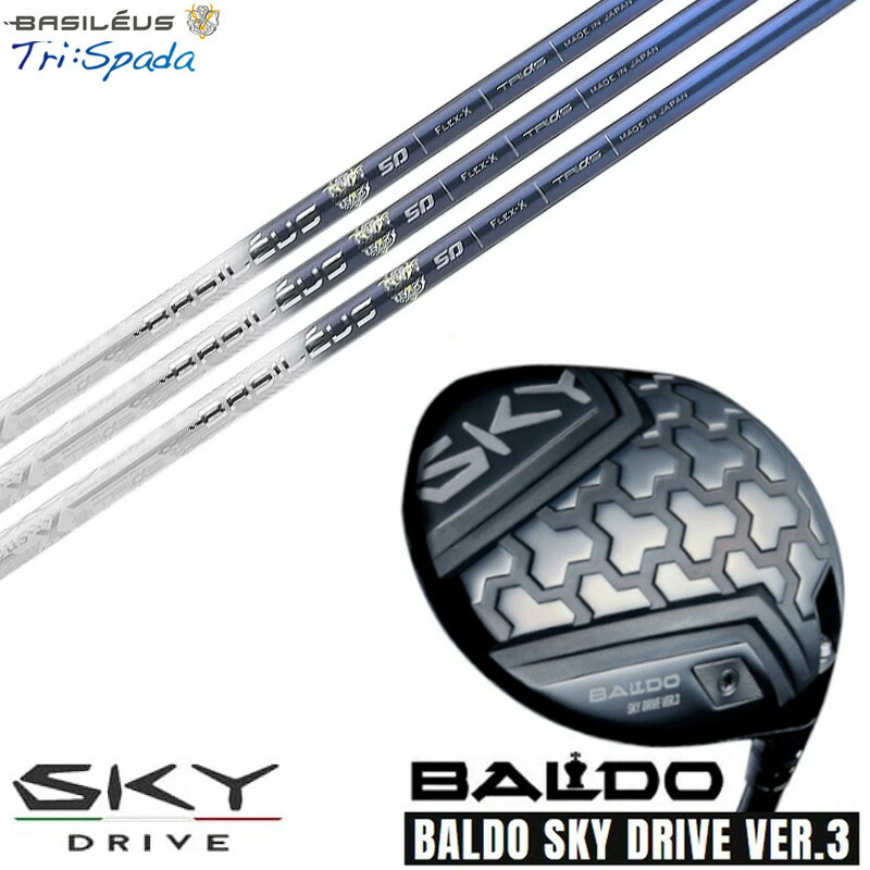 カスタムクラブ 正規販売店 2025 BALDO SKY DRIVE VER.3 バルド 2025 スカイドライブ バージョン3 ドライバー Basileus バシレウス Tri:spada トライスパーダ シャフト オーダーメイド ゴルフクラブ