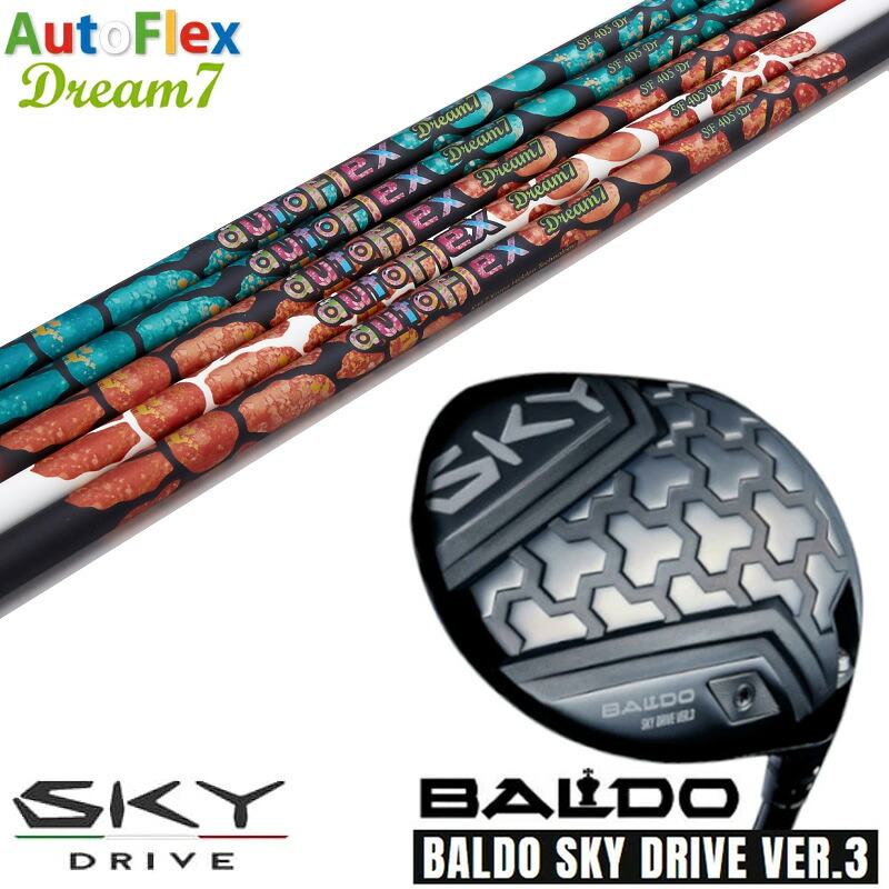 カスタムクラブ 正規販売店 2025 BALDO SKY DRIVE VER.3 バルド 2025 スカイドライブ バージョン3 ドライバー AutoFlex オートフレックス Dream7 ドリーム・セブン シャフト オーダーメイド ゴルフクラブ