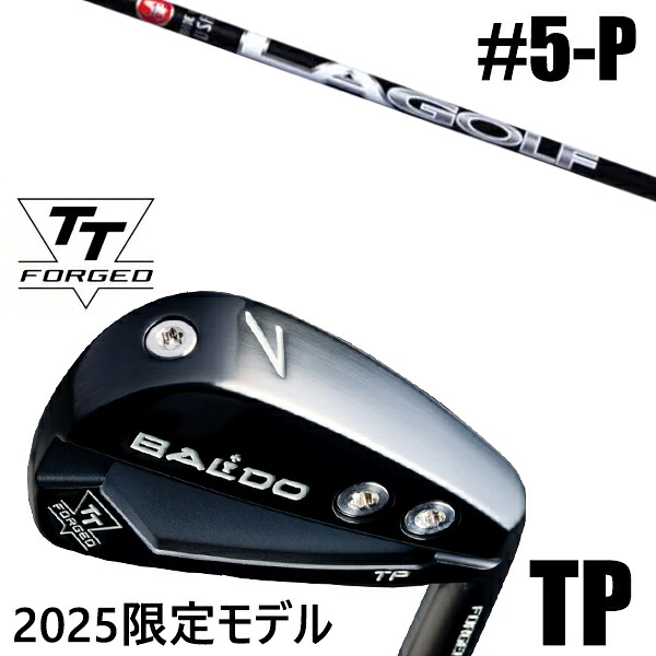 限定モデル カスタムクラブ 正規販売店 【5-P 6本セット】 2025年モデル バルド TTシリーズ フォージド ツアー ポケット アイアン TP / BALDO TT FORGED TOUR POCKET IRON TP BLACK / LAゴルフ Ａシリーズ アイアン / 5営業日以内の発送
