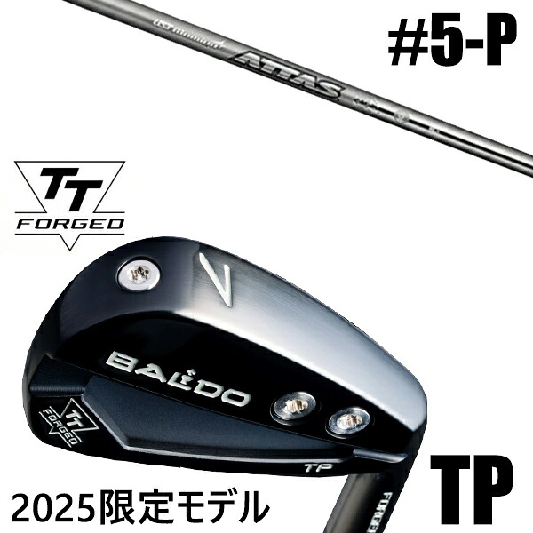 限定モデル カスタムクラブ 正規販売店 【5-P 6本セット】 2025年モデル バルド TTシリーズ フォージド ツアー ポケット アイアン TP / BALDO TT FORGED TOUR POCKET IRON TP BLACK / アッタスアイアン 115S.115X USTマミア / 5営業日以内の発送