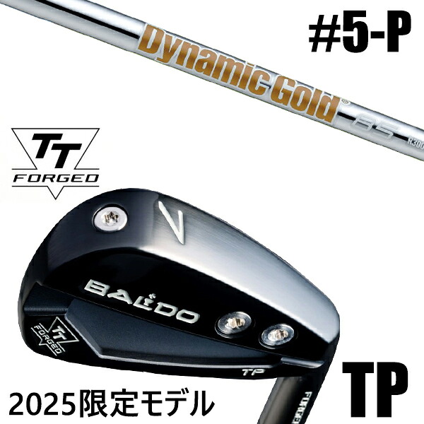限定モデル カスタムクラブ 正規販売店 【5-P 6本セット】 2025年モデル バルド TTシリーズ フォージド ツアー ポケット アイアン TP / BALDO TT FORGED TOUR POCKET IRON TP BLACK / ダイナミックゴールド85 アイアン / 5営業日以内の発送