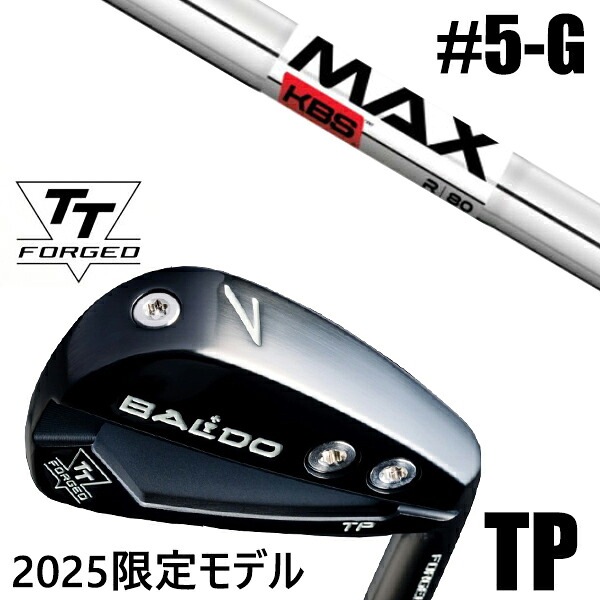 限定モデル カスタムクラブ 正規販売店 【5-G 7本セット】 2025年モデル バルド TTシリーズ フォージド ツアー ポケット アイアン TP / BALDO TT FORGED TOUR POCKET IRON TP BLACK / KBS MAX80 マックス80 アイアン / 5営業日以内の発送