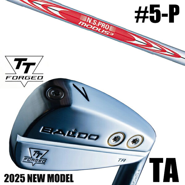 左右選択 / カスタムクラブ 正規販売店 【5-P 6本セット】 2025年モデル バルド TTシリーズ フォージド ツアー エアーアイアン TA / BALDO TT FORGED TOUR AIR IRON TA SATIN / NSプロ モーダス3 ツアー120 アイアン / 5営業日以内の発送