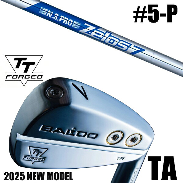 左右選択 / カスタムクラブ 正規販売店 【5-P 6本セット】 2025年モデル バルド TTシリーズ フォージド ツアー エアーアイアン TA / BALDO TT FORGED TOUR AIR IRON TA SATIN / NSプロ ゼロス7 アイアン / 5営業日以内の発送