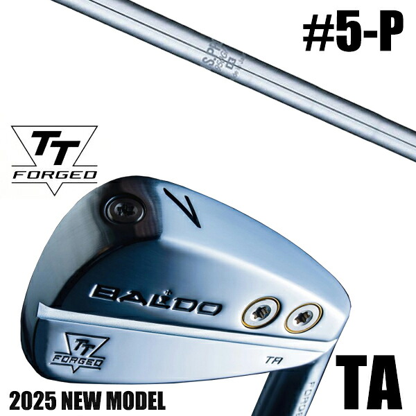 左右選択 / カスタムクラブ 正規販売店 【5-P 6本セット】 2025年モデル バルド TTシリーズ フォージド ツアー エアーアイアン TA / BALDO TT FORGED TOUR AIR IRON TA SATIN / NSプロ 950GH 日本シャフト アイアン / 5営業日以内の発送