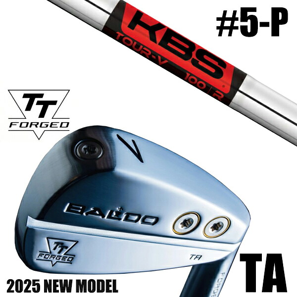 左右選択 / カスタムクラブ 正規販売店 【5-P 6本セット】 2025年モデル バルド TTシリーズ フォージド ツアー エアーアイアン TA / BALDO TT FORGED TOUR AIR IRON TA SATIN / KBS ツアーV TOUR V アイアン / 5営業日以内の発送