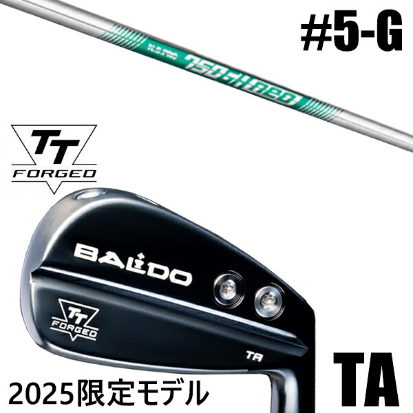 限定モデル カスタムクラブ 正規販売店 【5-G 7本セット】 2025年モデル バルド TTシリーズ フォージド ツアー エアーアイアン TA / BALDO TT FORGED TOUR AIR IRON TA BLACK / NSプロ 750GHネオ 日本シャフト アイアン / 5営業日以内の発送