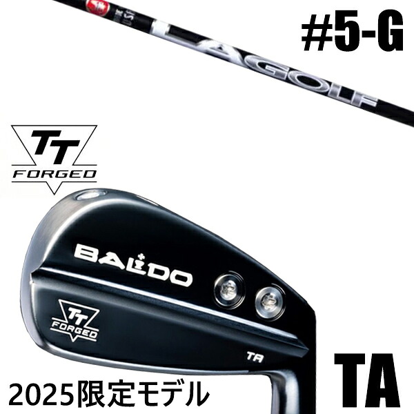 限定モデル カスタムクラブ 正規販売店 【5-G 7本セット】 2025年モデル バルド TTシリーズ フォージド ツアー エアーアイアン TA / BALDO TT FORGED TOUR AIR IRON TA BLACK / LAゴルフ Ａシリーズ アイアン / 5営業日以内の発送｜ゴルフトゥエンティ