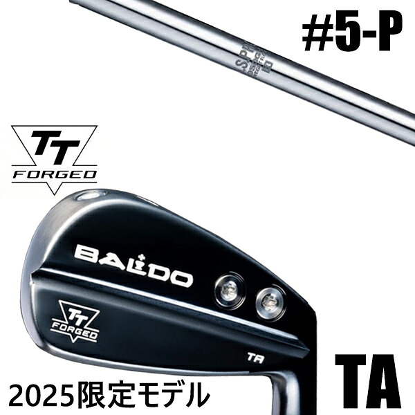 限定モデル カスタムクラブ 正規販売店 【5-P 6本セット】 2025年モデル バルド TTシリーズ フォージド ツアー エアーアイアン TA / BALDO TT FORGED TOUR AIR IRON TA BLACK / NSプロ 950GH WF 日本シャフト アイアン / 5営業日以内の発送