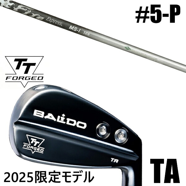 限定モデル カスタムクラブ 正規販売店 【5-P 6本セット】 2025年モデル バルド TTシリーズ フォージド ツアー エアーアイアン TA / BALDO TT FORGED TOUR AIR IRON TA BLACK / ファイアーエクスプレス MS-I アイアン / 5営業日以内の発送｜ゴルフトゥエンティ