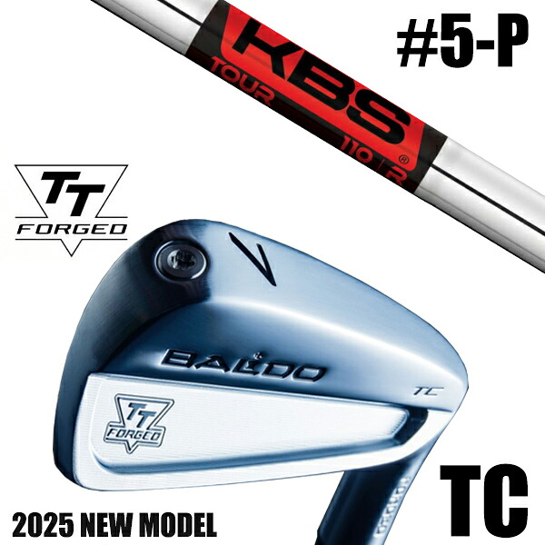 カスタムクラブ 正規販売店 【5-P 6本セット】 2025年モデル バルド TTシリーズ フォージド ツアーキャビティー アイアン TC / BALDO TT FORGED TOUR CAVITY IRON TC SATIN / KBS TOUR ツアー アイアン / 5営業日以内の発送 103,400円