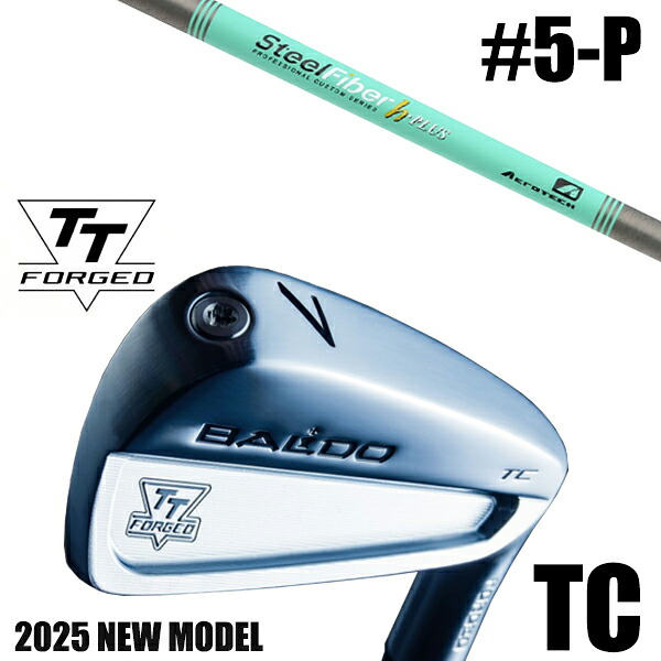 カスタムクラブ 正規販売店 【5-P 6本セット】 2025年モデル バルド TTシリーズ フォージド ツアーキャビティー アイアン TC / BALDO TT FORGED TOUR CAVITY IRON TC SATIN / スチールファイバー Hプラス シリーズ アイアン / 5営業日以内の発送